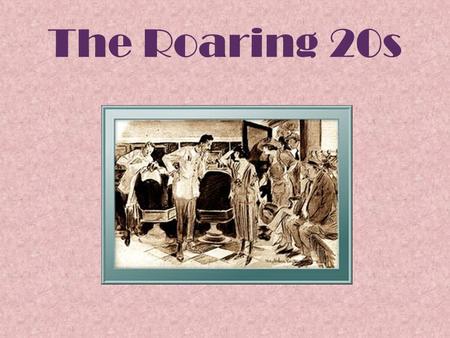 The Roaring 20s. The Jazz Age The 1920’s were known as the Jazz Age and the era of Prohibition. Fitzgerald’s work portrays a slice of New York during.