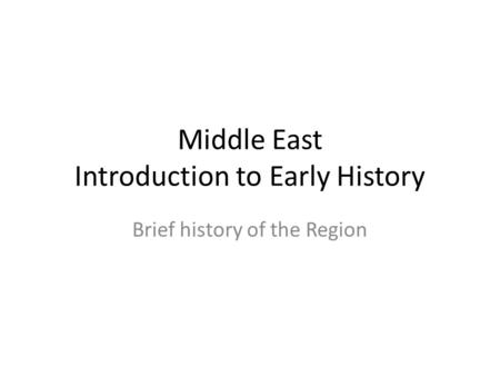 Middle East Introduction to Early History