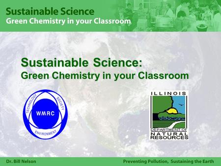 Sustainable Science: Green Chemistry in your Classroom.
