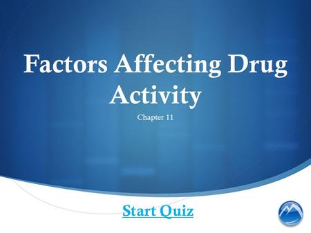 Factors Affecting Drug Activity