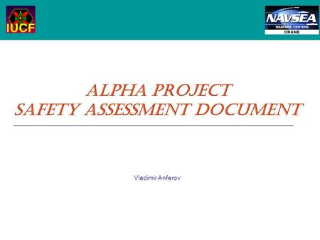 ALPHA Project Safety Assessment Document Vladimir Anferov.