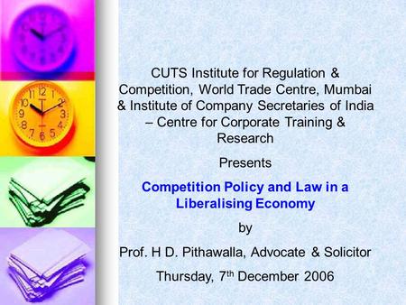 CUTS Institute for Regulation & Competition, World Trade Centre, Mumbai & Institute of Company Secretaries of India – Centre for Corporate Training & Research.
