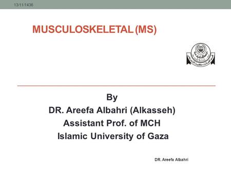 DR. Areefa Albahri (Alkasseh) Islamic University of Gaza