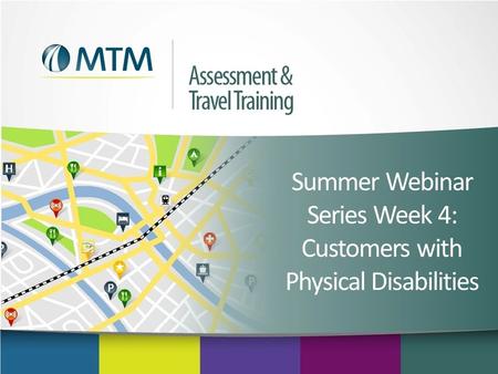 Summer Webinar Series Week 4: Customers with Physical Disabilities.