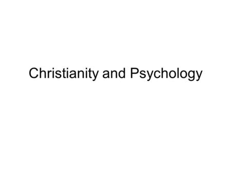 Christianity and Psychology. Interweavings: Christianity and Psychology.