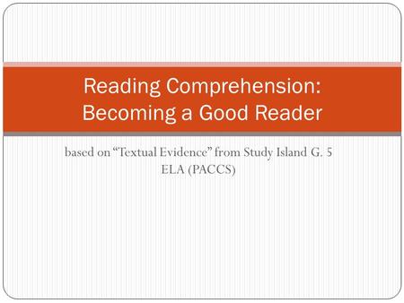 Reading Comprehension: Becoming a Good Reader