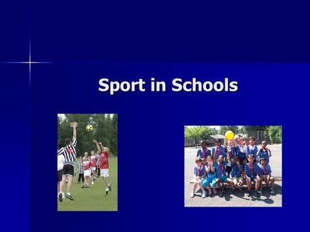Sport in Schools. You will be working in pairs to teach each other about sport in schools. In your pair decide who is person A and who is person B. Person.