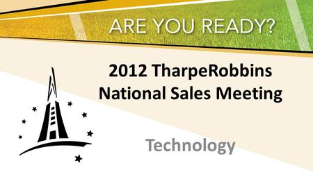 2012 TharpeRobbins National Sales Meeting Technology.