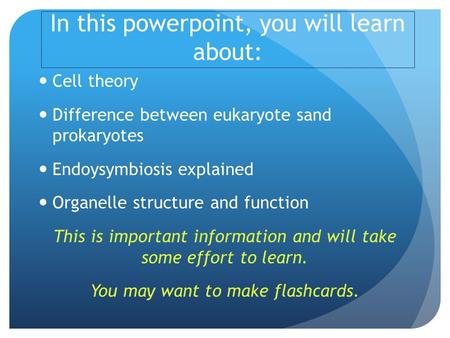 In this powerpoint, you will learn about:
