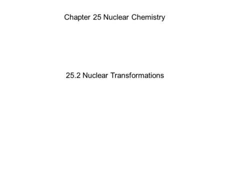 25.2 Nuclear Transformations