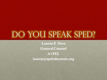 Lauren P. Nero General Counsel