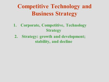 Competitive Technology and Business Strategy