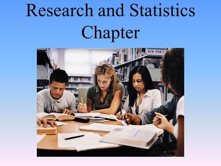 Research and Statistics Chapter. Research Strategies Module 04.