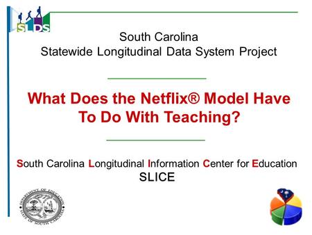 South Carolina Statewide Longitudinal Data System Project