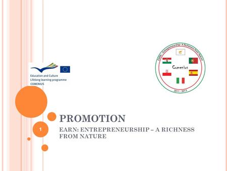 PROMOTION EARN: ENTREPRENEURSHIP – A RICHNESS FROM NATURE 1.