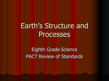 Earth’s Structure and Processes
