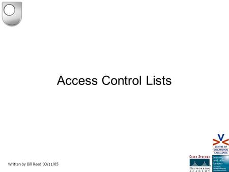 Access Control Lists Written by Bill Reed 03/11/05.