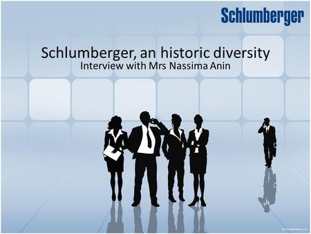 Schlumberger, an historic diversity