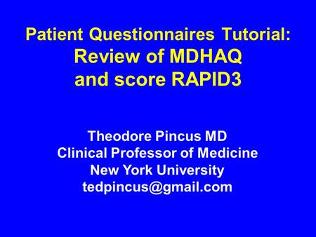 Patient Questionnaires Tutorial: Review of MDHAQ and score RAPID3