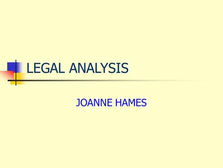 LEGAL ANALYSIS JOANNE HAMES.