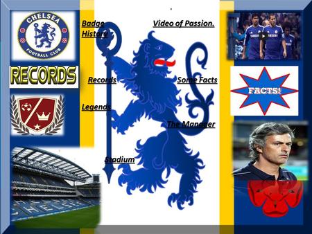 Title Video of Passion. Some Facts The Manager Badge History Records Legends Stadium.