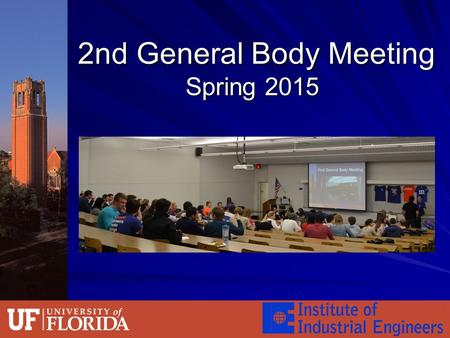 2nd General Body Meeting Spring 2015 2nd General Body Meeting Spring 2015.