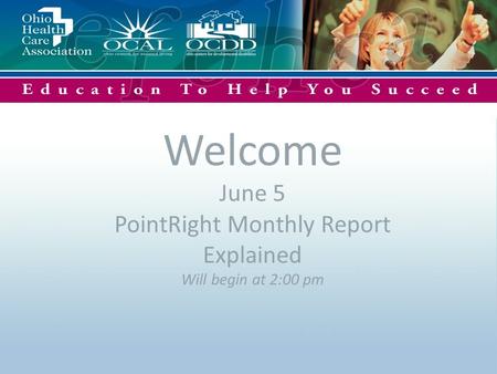1 Welcome June 5 PointRight Monthly Report Explained Will begin at 2:00 pm.