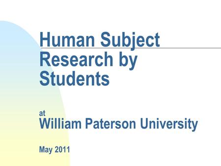 Human Subject Research by Students at William Paterson University May 2011.