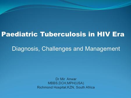 Paediatric Tuberculosis in HIV Era