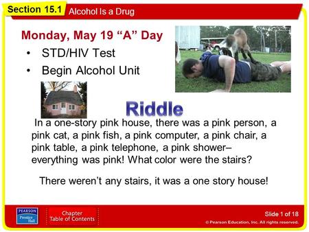 Riddle Monday, May 19 “A” Day STD/HIV Test Begin Alcohol Unit