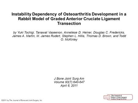 Instability Dependency of Osteoarthritis Development in a Rabbit Model of Graded Anterior Cruciate Ligament Transection by Yuki Tochigi, Tanawat Vaseenon,