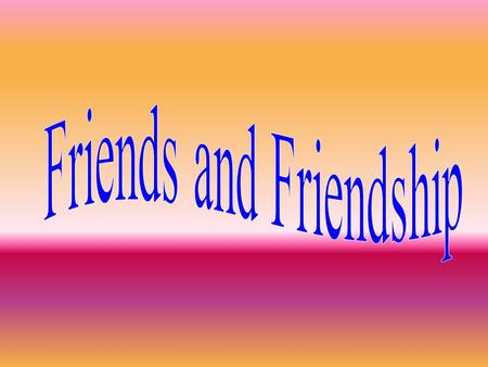 1)A friend to everybody…... 2)A friend in need is….... 3)Between friends all….. 4)They are rich……..... 5) Friends are……....... …….is a friend to nobody.