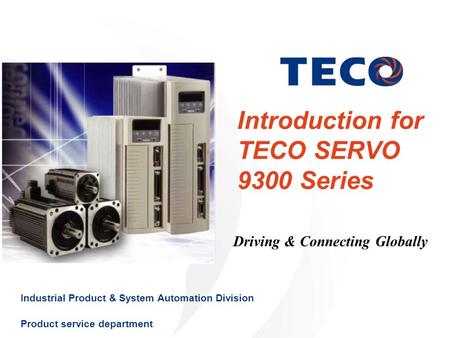 Introduction for TECO SERVO 9300 Series