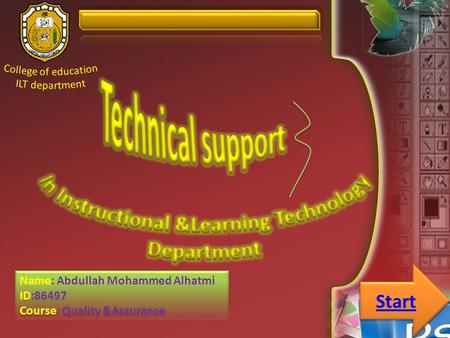 Name: Abdullah Mohammed Alhatmi ID:86497 Course: Quality &Assurance Name: Abdullah Mohammed Alhatmi ID:86497 Course: Quality &Assurance Start.