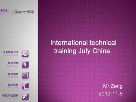 International technical training July China Mr.Zeng 2010-11-9.