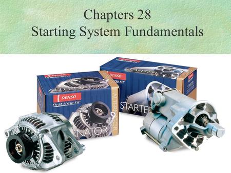 Chapters 28 Starting System Fundamentals