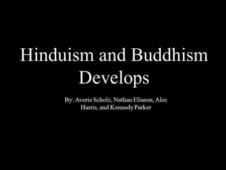 Hinduism and Buddhism Develops