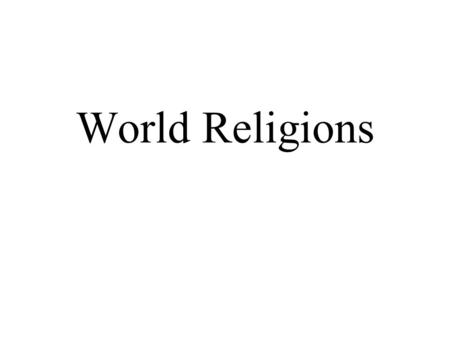 World Religions. Hinduism Founder –Product of _____ culture –_____ with a single set of ideas.