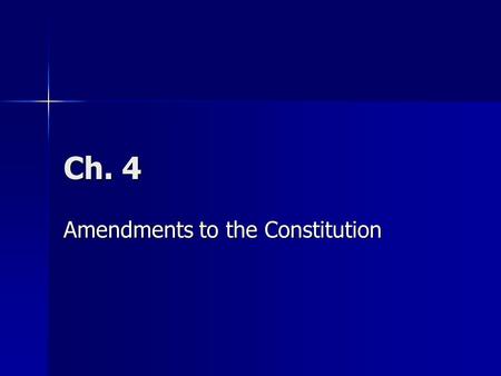 Amendments to the Constitution