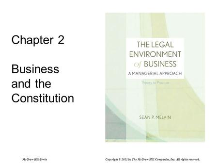Chapter 2 Business and the Constitution McGraw-Hill/Irwin Copyright © 2011 by The McGraw-Hill Companies, Inc. All rights reserved.