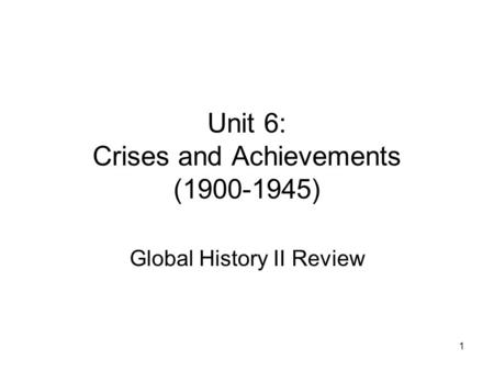 Unit 6: Crises and Achievements ( )