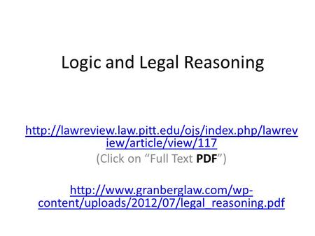 Logic and Legal Reasoning  iew/article/view/117 (Click on “Full Text PDF”)