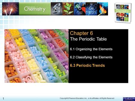 Chapter 6 The Periodic Table 6.3 Periodic Trends