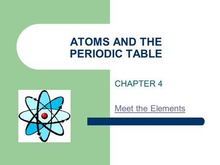 ATOMS AND THE PERIODIC TABLE