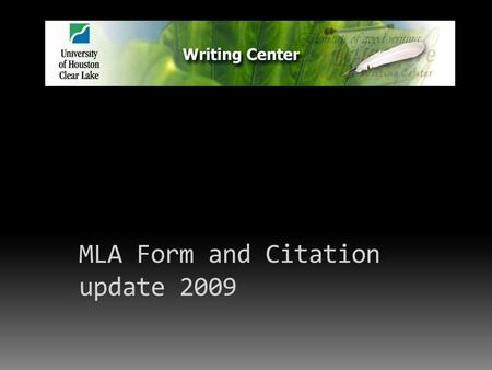 MLA Form and Citation update 2009. Notes on MLA  Now in its seventh edition.  Used for research papers written by students (high school and university),
