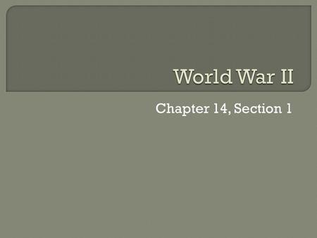 Chapter 14, Section 1.  The Axis Forms Military force to achieve goals Anti-Comintern Pact – Germany and Japan – Prevent spread of communism – Oppose.