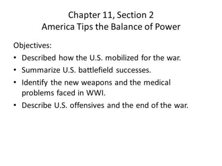 Chapter 11, Section 2 America Tips the Balance of Power