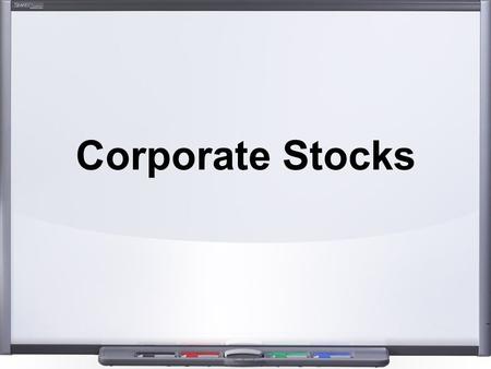 Corporate Stocks. Stock Financing When shares of stock are sold to raise funds for the long-term financing requirements of the firm. The object of stock.