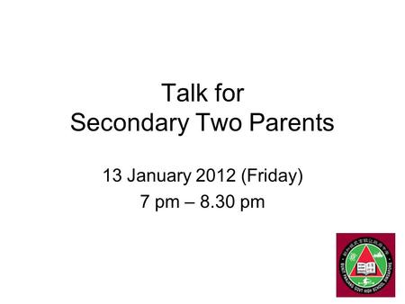 Talk for Secondary Two Parents