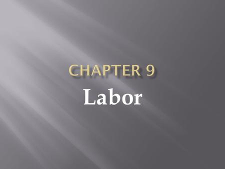 Chapter 9 Labor.